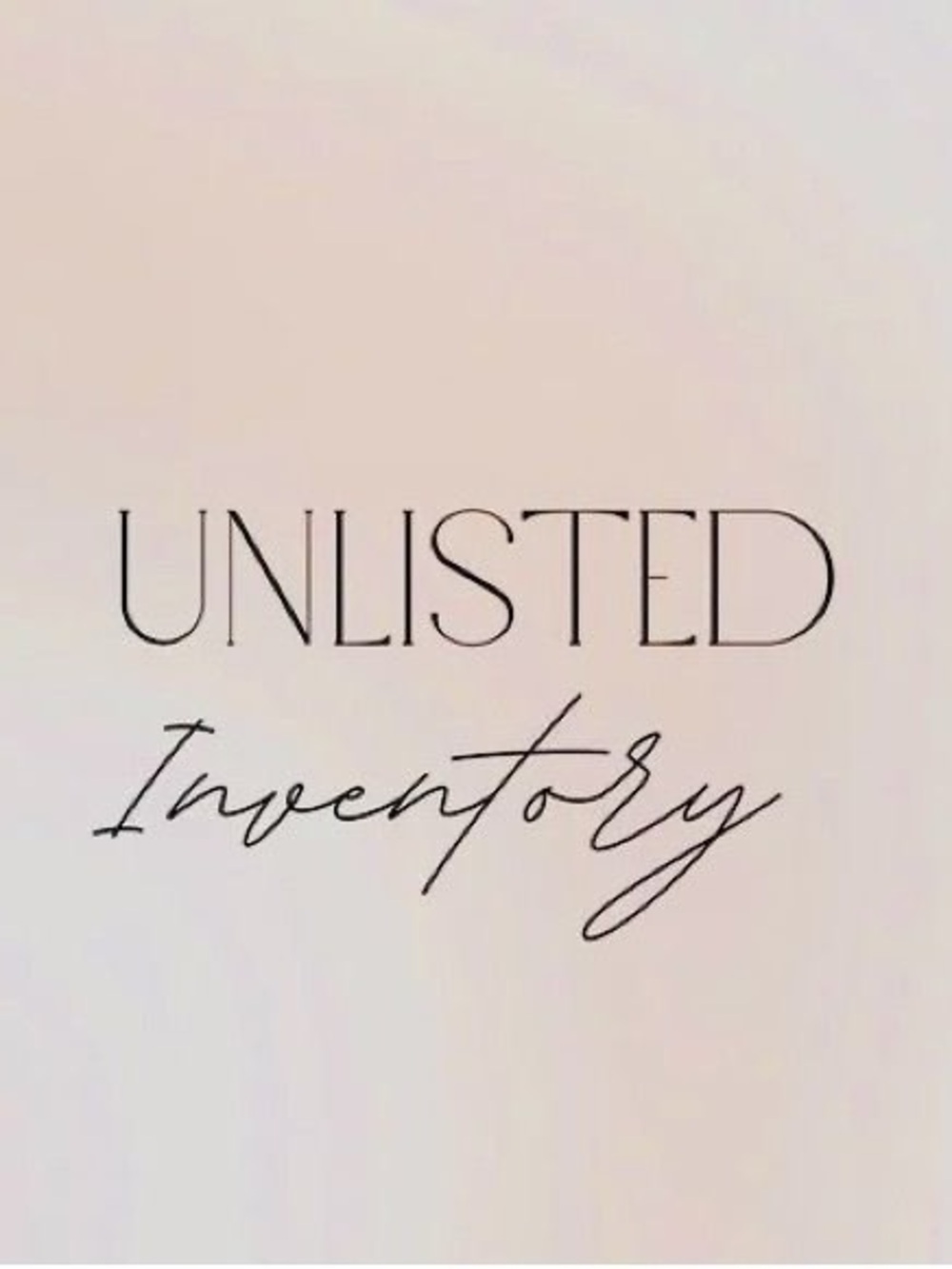 Unlisted inventory 😆